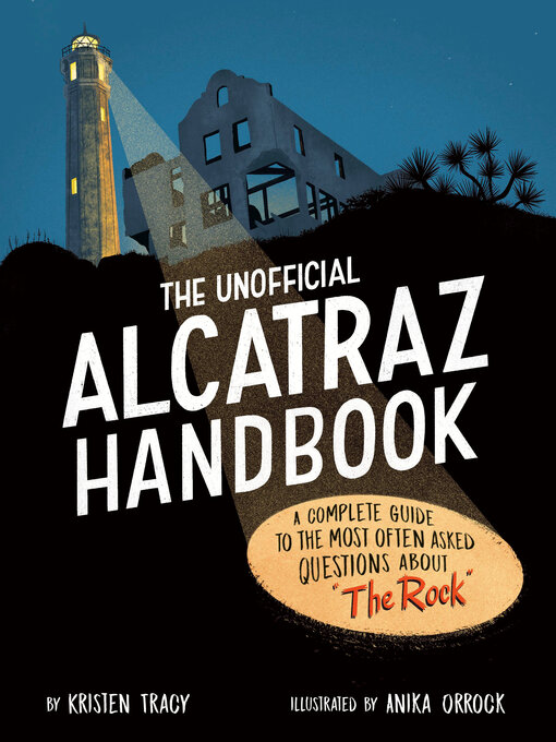Title details for The Unofficial Alcatraz Handbook by Kristen Tracy - Available